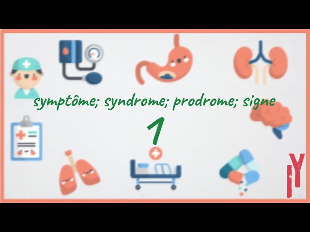 Episode 1: la sémiologie (symptôme; syndrome; prodrome; signe)