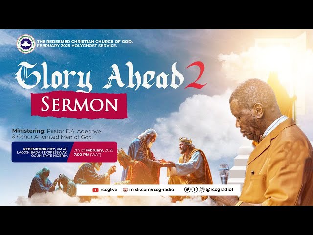 PASTOR E.A ADEBOYE SERMON | GLORY AHEAD 2