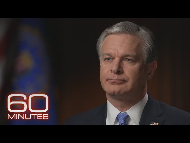 FBI Director Christopher Wray: The 60 Minutes Interview