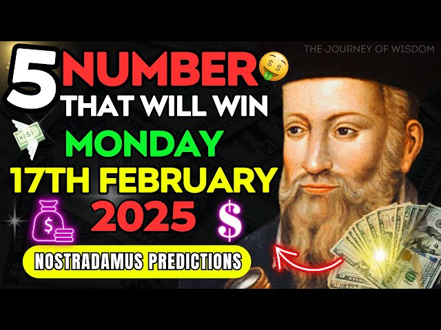 5 Nostradamus Numbers for February 15th That Could Unlock Your Jackpot and Change Your Life!