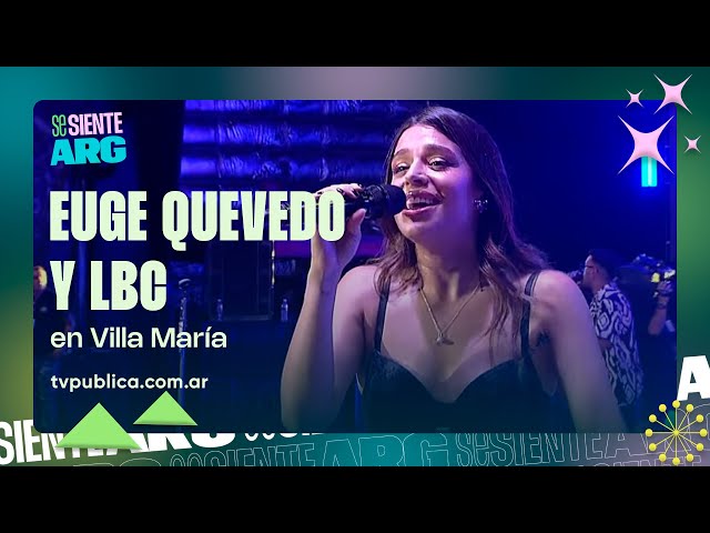 Euge Quevedo y LBC (La Banda de Carlitos) en Villa María - Se Siente Argentina