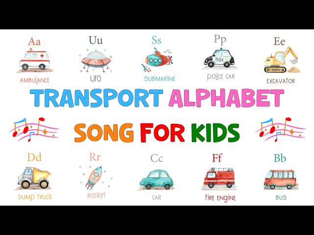 Transport Alphabet Song For Kids | Alphabet Transport | 4K