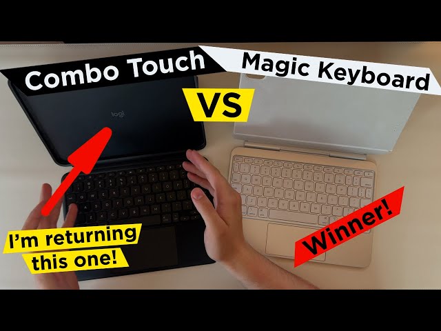 Logitech Combo Touch VS Apple Magic Keyboard - I’m RETURNING the Combo Touch!