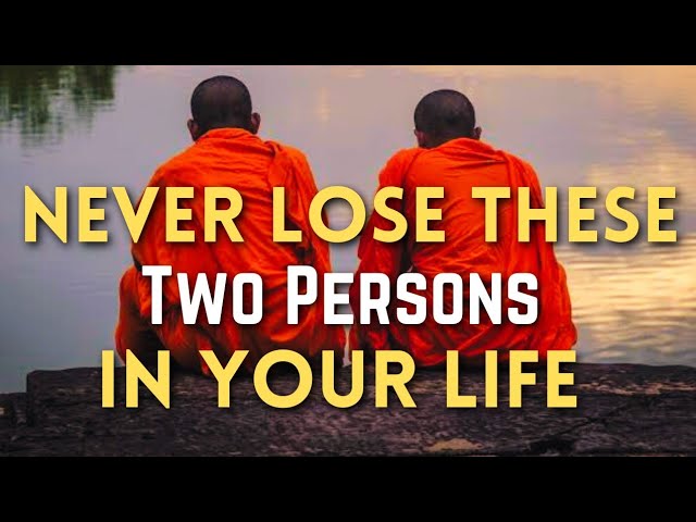 Never Lose these Two People in your Life | Powerful Buddha Story | #WisdomOfSiddhartha #buddhism