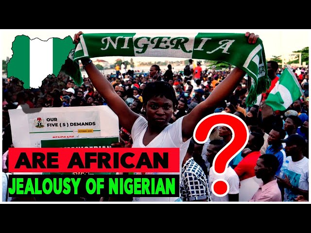 Why are African Jealousy of Nigerian