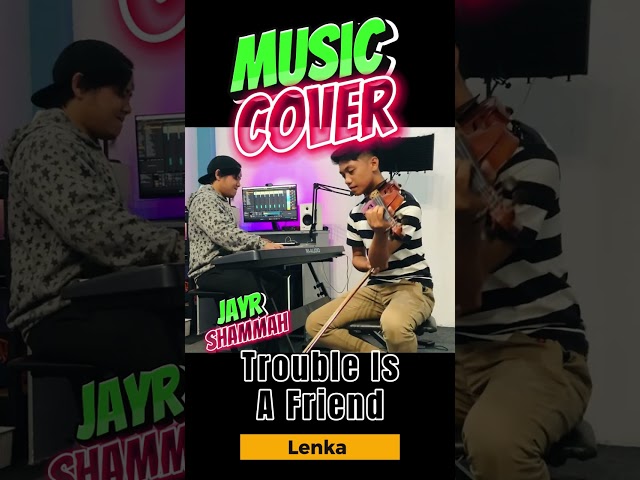 Trouble Is A Friend | Featuring Lenka | Music Cover by JayR and Shammah