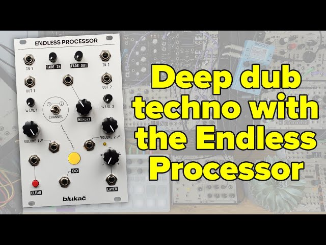 How to make dub techno chords with the Blukač Endless Processor