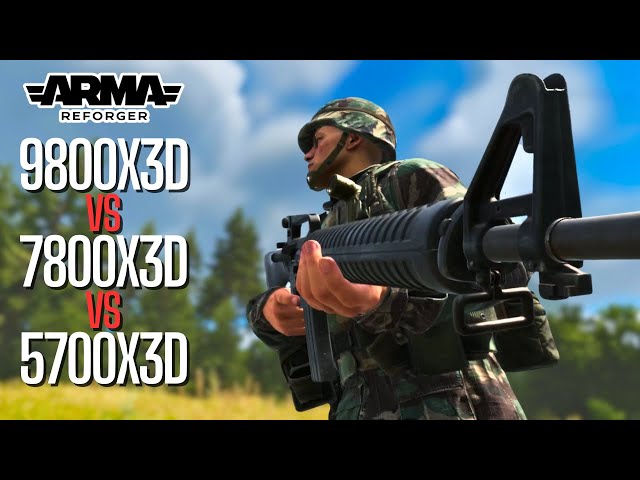 9800X3D vs 7800X3D vs 5700X3D - Arma Reforger Comparison