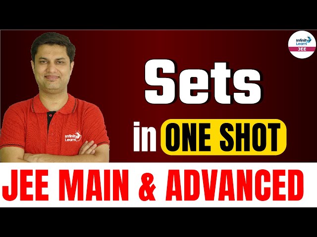 Sets in One Shot for JEE Main & Advanced || LIVE || Anshul Tomar || Infinity Learn JEE