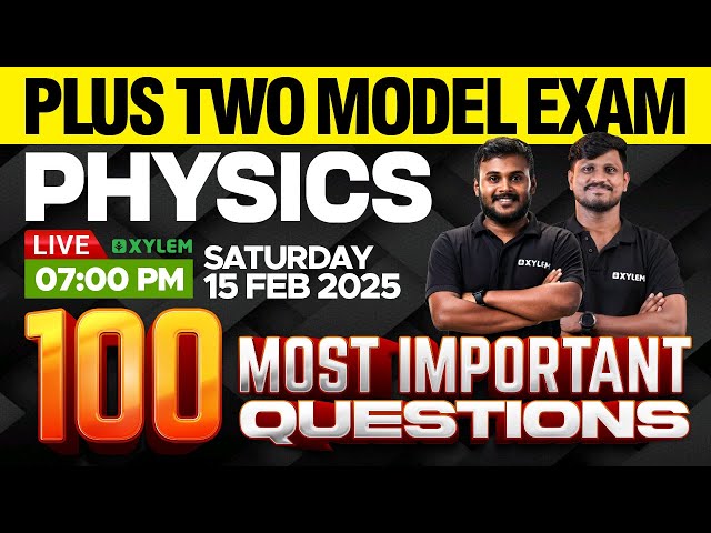 Plus Two Model Exam Physics |  100 Most Important Questions | Xylem Plus Two