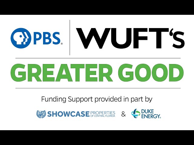 WUFT's Greater Good - Episode 36 Open