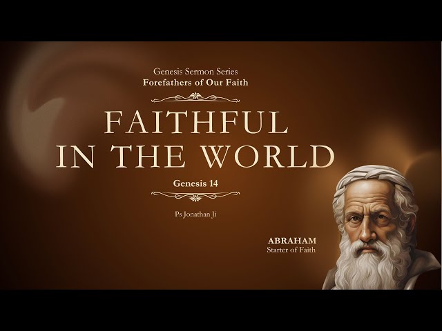 09 Feb 2025, Genesis Forefathers of Our Faith - Faithful in the World, English Service  (SgSL) (CC)