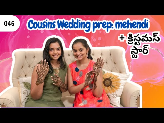 Cousins Wedding Prep Mehendi & Christmas Star ||Telugu Vlogs in USA||Wedding Vlog||English Subs||A&C