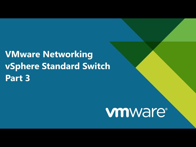 10. #VMware Networking - vSphere Standard Switch - Part 3