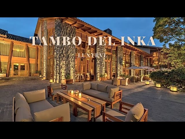 4K Tambo del Inka, a Luxury Collection Resort & Spa in Urubamba Sacred Valley Peru