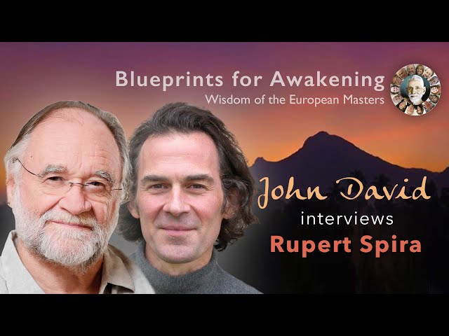 John David interviews Rupert Spira in 2009 • Wisdom of the European Masters