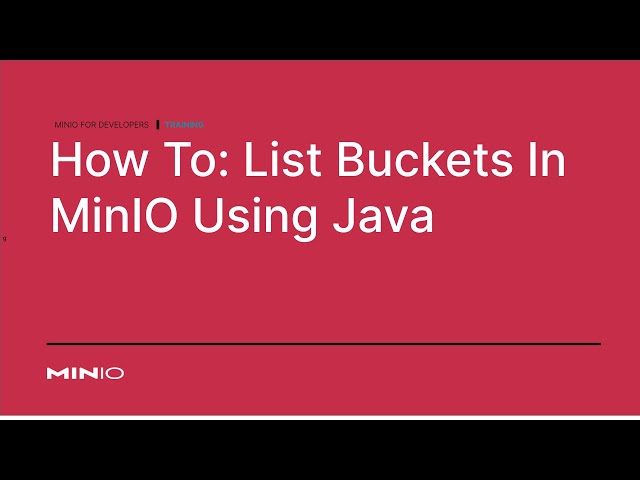 How To List Buckets In MinIO Using Java