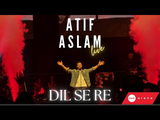 Atif Aslam LIVE | Dil Se Re | Coca Cola Arena - Dubai | 4K