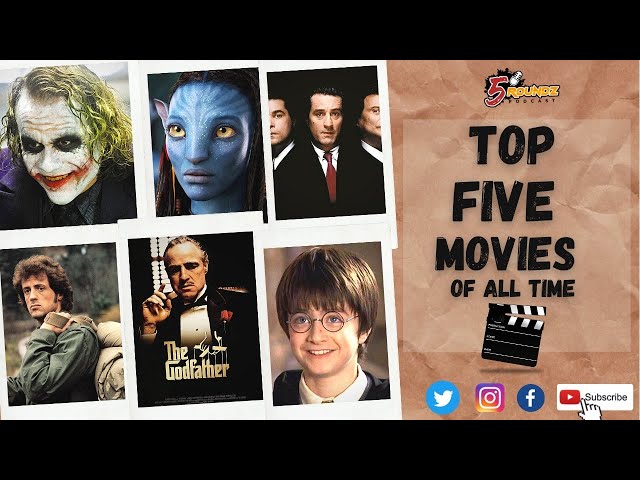 Top 5 Movies of All Time | 5Roundz Podcast | S05 Round 4