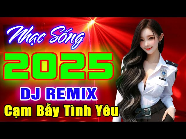 NHẠC TRẺ 8X 9X REMIX - CẠM BẪY TÌNH YÊU REMIX - NHẠC TRẺ DISCO DJ DANCE VŨ TRƯỜNG SÔI ĐỘNG NHẤT 2025