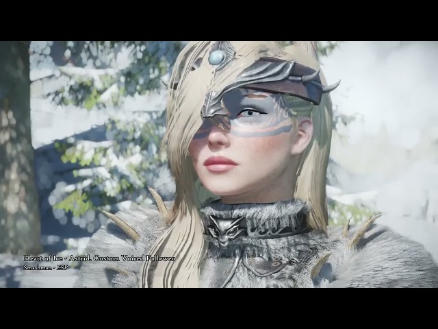 Unbelievable Skyrim Mod - Heart of Ice - Astrid by Chloë Elmore - Voice Actor