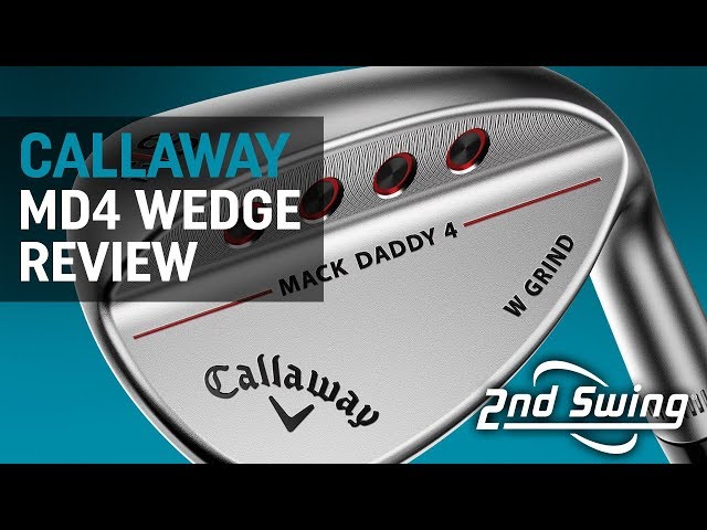 Callaway MD4 Wedges  and What the Different Sole Grind Options Provide