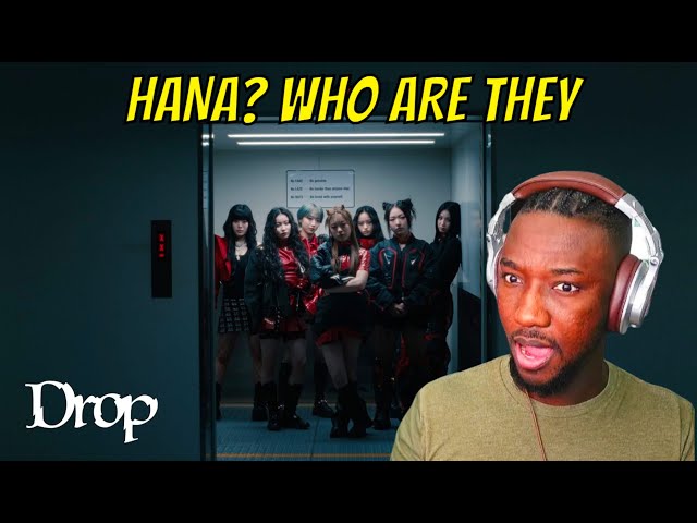 WHO ARE THEY HANA - Drop | Reaction !