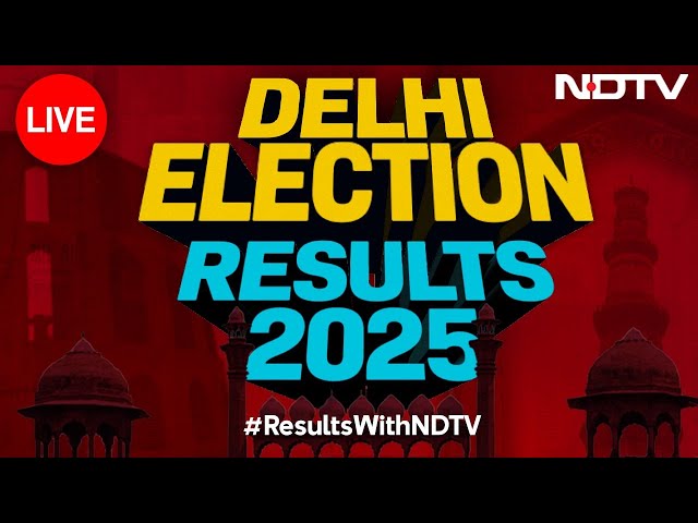 Delhi Results LIVE | Delhi Assembly Election Results | Delhi Election 2025 | Delhi Elections