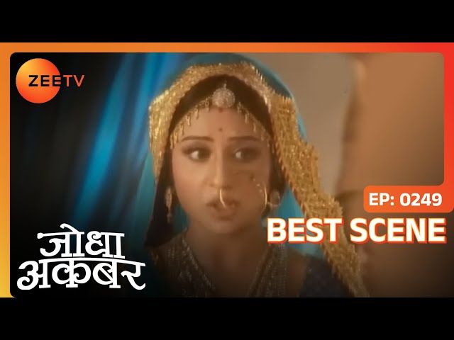 Jodha Akbar - Hindi TV Serial - Ep 249 - Best Scene - Rajat Tokas,Paridhi Sharma - Zee TV