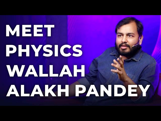 Meet Alakh Pandey | Physics Wallah | Episode 11