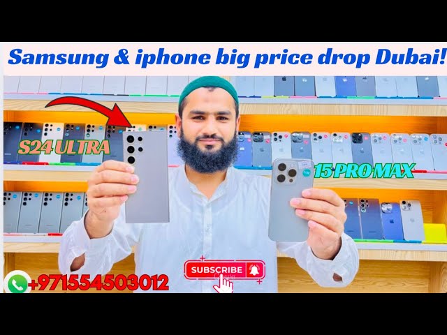 IPHONE SAMSUNG USED BIG PRICE DROP IN DUBAI | S24 ULTRA | S23 ULTRA | 15 PRO | 14 PRO | 13 Pro |