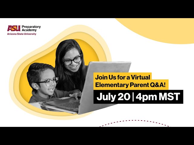 ASU Prep Digital Virtual Elementary Parent Q&A