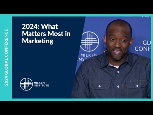 2024: What Matters Most in Marketing | Global Conference 2024