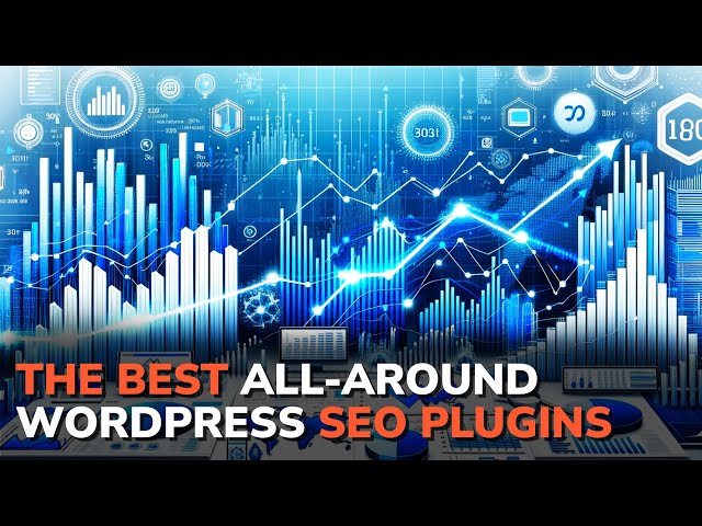 The Best All Around WordPress SEO Plugins