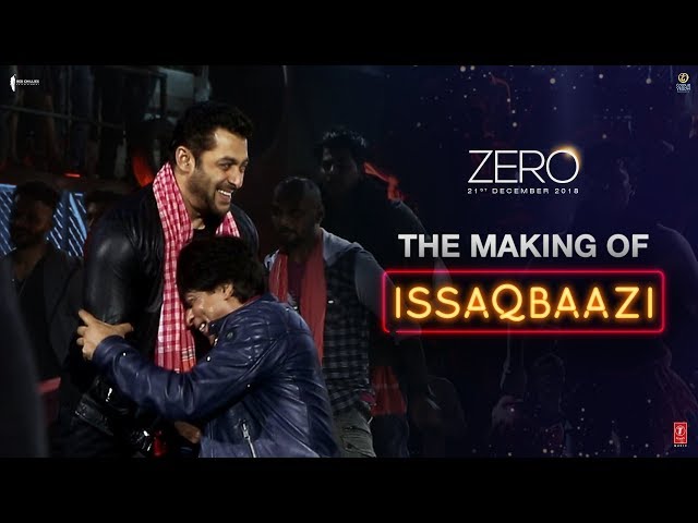 Zero | The Making of Issaqbaazi | Shah Rukh Khan | Salman Khan | Katrina Kaif | Aanand L Rai