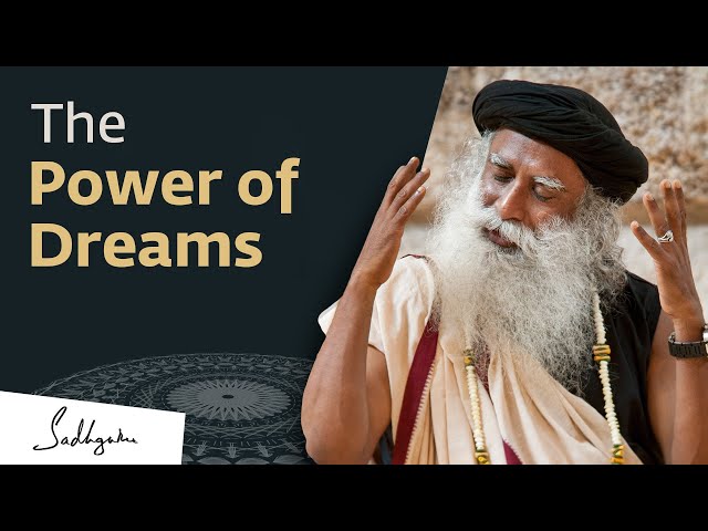 How Tantra Uses The Power of Dreams | Sadhguru