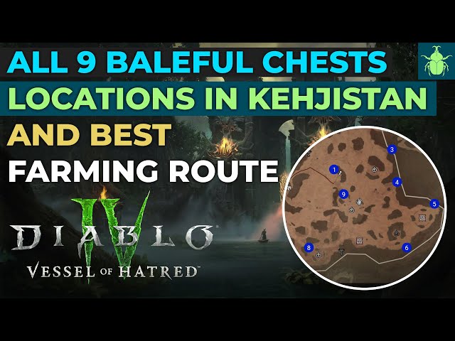 Diablo 4 - All Baleful Chests Locations in Kehjistan and Best Farming Route!