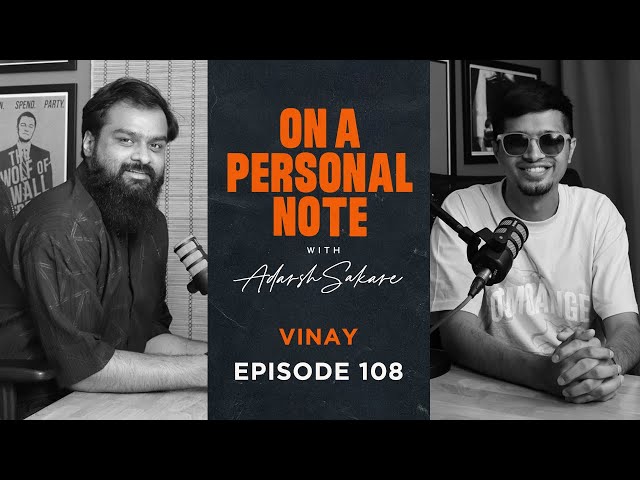 OAPN with Adarsh Sakare || Episode 108 || Vinay a. k. a. vinay_music