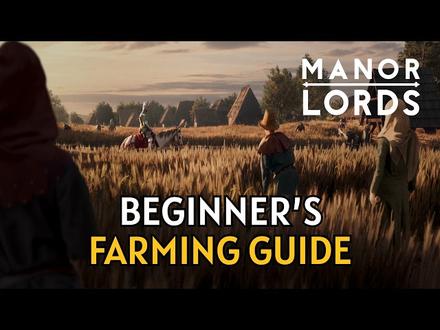 Manor Lords - A Beginner's Farming Guide