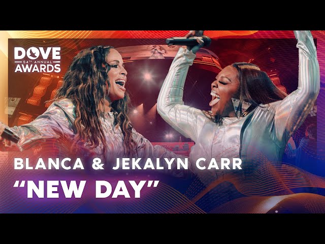 Blanca and Jekalyn Carr  - "New Day" | 54th Annual GMA Dove Awards