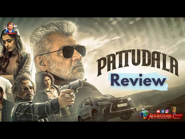 Pattudala or vidaamuyarchi review : An average road thriller. SANCHARavI Rating : 2.5/5