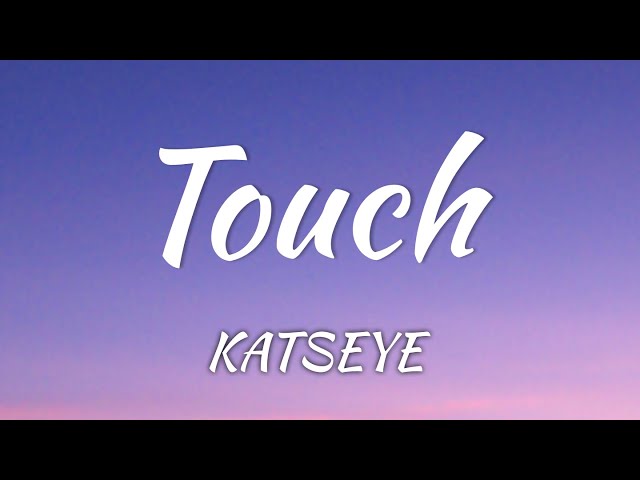 KATSEYE - Touch (Lyrics + Vietsub)