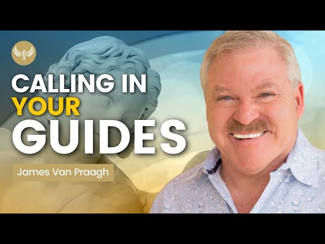 Instant Access to Your Guides: For Wisdom, Power, Protection & Healing | James Van Praagh