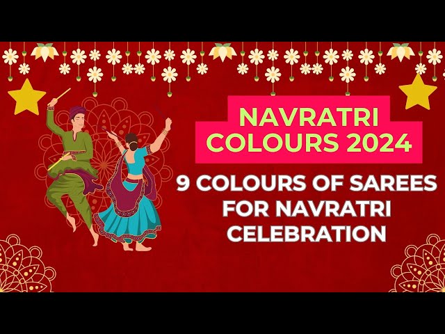 Navratri Saree Colours 2024 | Navratri Saree Colours List  | Navratri 2024 Colours #navratricolours