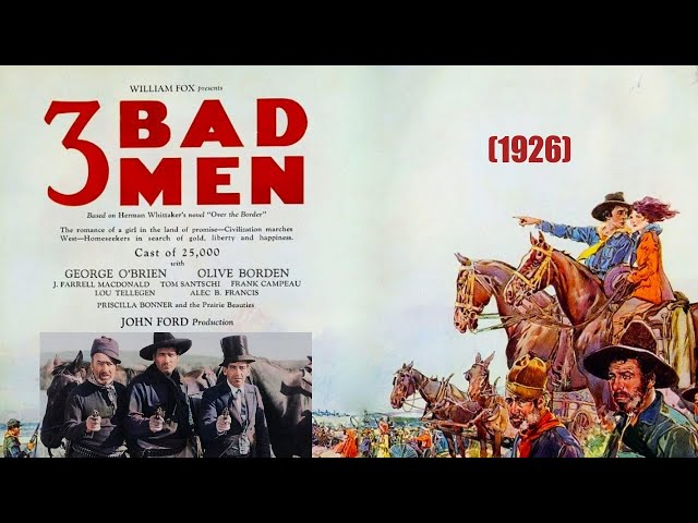 3 Bad Men (1926, George O'Brien, Western, Drama, Romance)