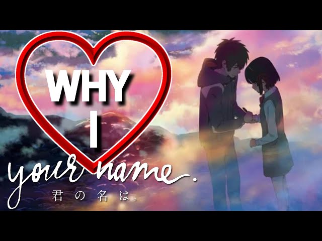 Why I LOVE Your Name (2016)