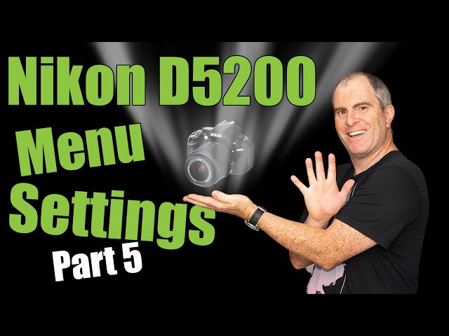 Nikon D5200 Menu Settings Part 5 - Custom Setting Menu