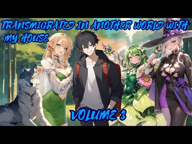 Transmigrated in Another World With My House to Reunite With My Family - Volume 3 - Slow Life Isekai