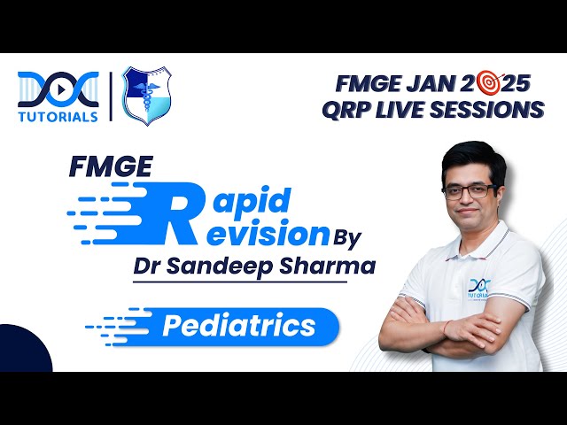 👶 Pediatrics Rapid Revision with Dr. Sandeep Sharma: FMGE JAN 2025 📚💯