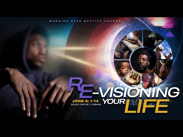 Re - Visioning Your Life ( 9:15am )                                       November 12th, 2023